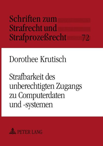 Strafbarkeit des unberechtigten Zugangs zu Computerdaten und -systemen