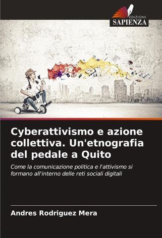 Cyberattivismo e azione collettiva. Un'etnografia del pedale a Quito