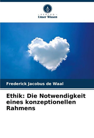 Ethik: Die Notwendigkeit eines konzeptionellen Rahmens