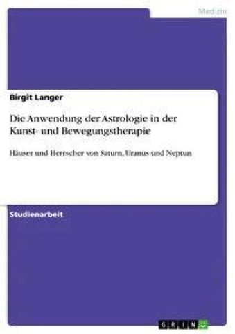Die Anwendung der Astrologie in der Kunst- und Bewegungstherapie