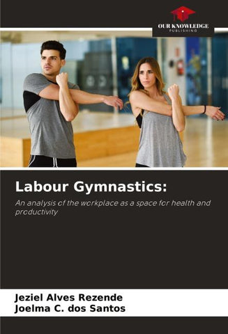 Labour Gymnastics: