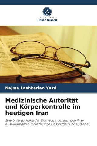 Medizinische Autorität und Körperkontrolle im heutigen Iran