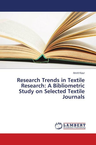 Research Trends in Textile Research: A Bibliometric Study on Selected Textile Journals