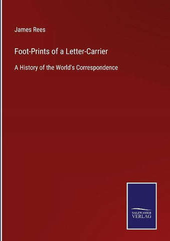 Foot-Prints of a Letter-Carrier