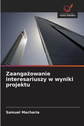 Zaanga¿owanie interesariuszy w wyniki projektu