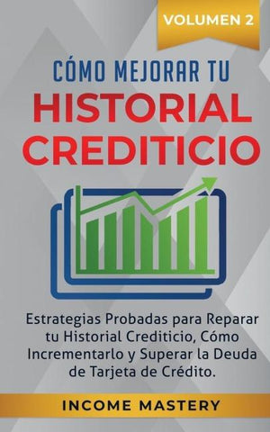 Cómo Mejorar Tu Historial Crediticio