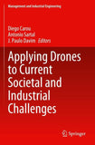 Applying Drones to Current Societal and Industrial Challenges
