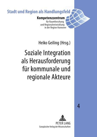 Soziale Integration als Herausforderung für kommunale und regionale Akteure