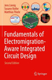 Fundamentals of Electromigration-Aware Integrated Circuit Design