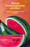 Warum Ernährungslehren scheitern