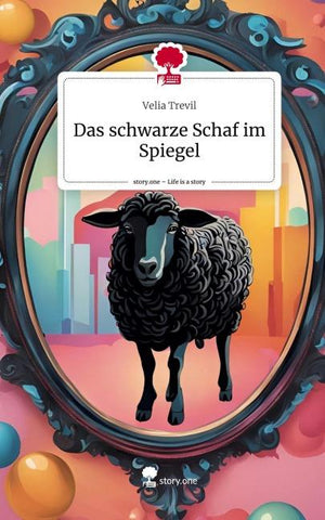 Das schwarze Schaf im Spiegel. Life is a Story - story.one