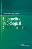 Epigenetics in Biological Communication