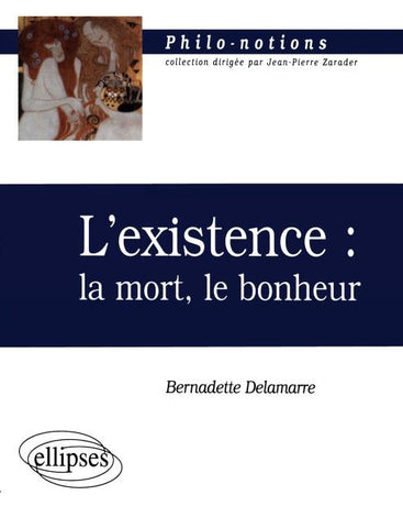 L'existence : la mort, le bonheur