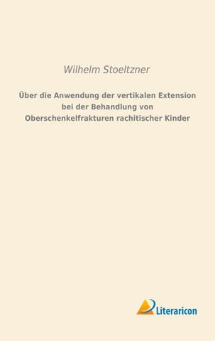 Über die Anwendung der vertikalen Extension bei der Behandlung von Oberschenkelfrakturen rachitischer Kinder