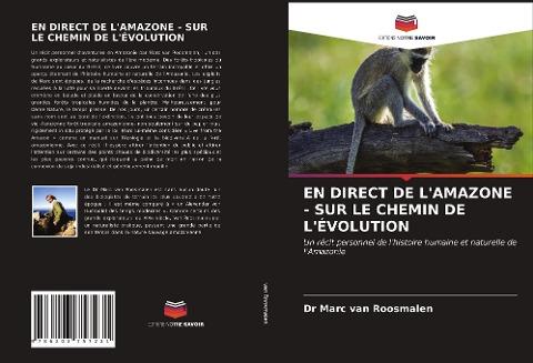 EN DIRECT DE L'AMAZONE - SUR LE CHEMIN DE L'ÉVOLUTION