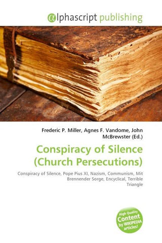 Conspiracy of Silence (Church Persecutions)