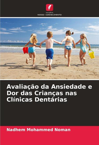 Avaliação da Ansiedade e Dor das Crianças nas Clínicas Dentárias