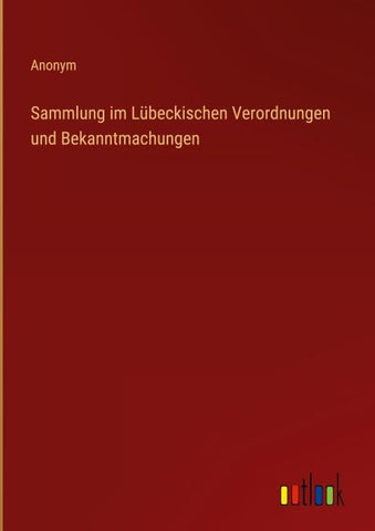Sammlung im Lübeckischen Verordnungen und Bekanntmachungen