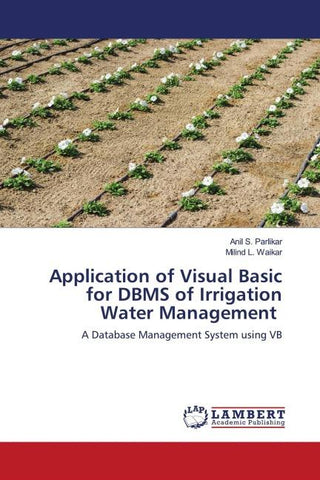 Application of Visual Basic for DBMS of Irrigation Water Management