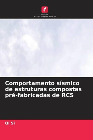 Comportamento sísmico de estruturas compostas pré-fabricadas de RCS