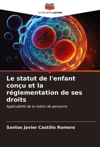 Le statut de l'enfant conçu et la réglementation de ses droits