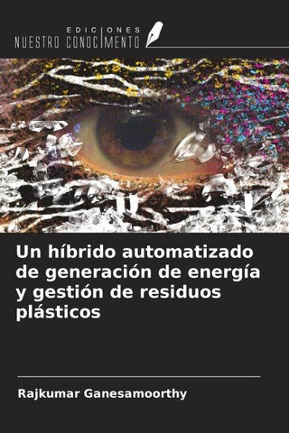 Un híbrido automatizado de generación de energía y gestión de residuos plásticos