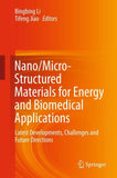Nano/Micro-Structured Materials for Energy and Biomedical Applications