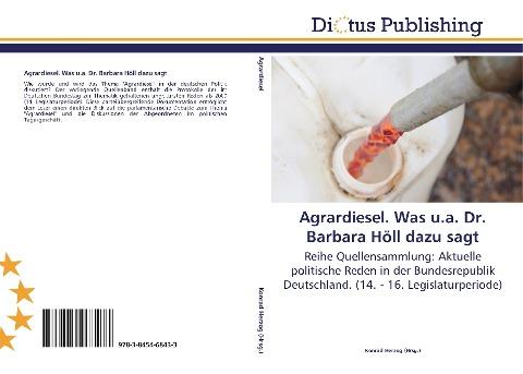 Agrardiesel. Was u.a. Dr. Barbara Höll dazu sagt