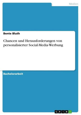 Chancen und Herausforderungen von personalisierter Social-Media-Werbung