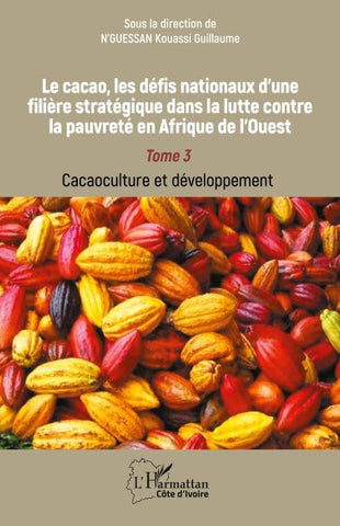 Le cacao, les défis nationaux d'une filière stratégique dans la lutte contre la pauvreté en Afrique de l'Ouest