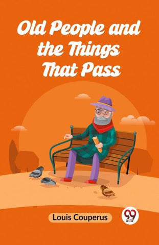 Old People and the Things That Pass