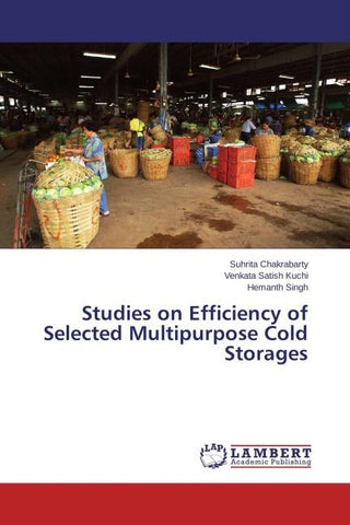 Studies on Efficiency of Selected Multipurpose Cold Storages