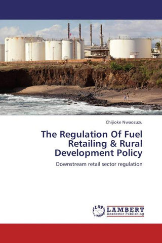 The Regulation Of Fuel Retailing & Rural Development Policy