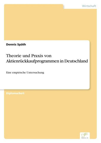 Theorie und Praxis von Aktienrückkaufprogrammen in Deutschland