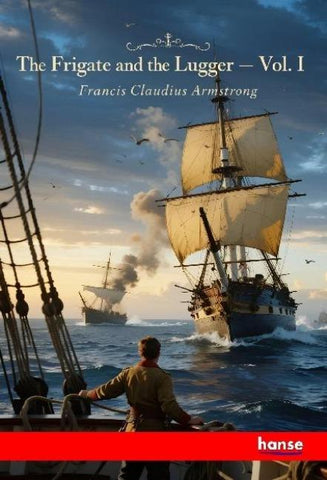 The Frigate and the Lugger