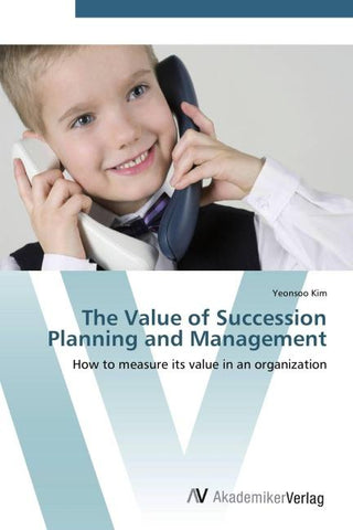 The Value of Succession Planning and Management