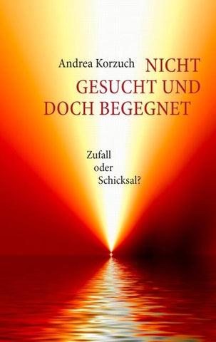 Nicht gesucht und doch begegnet