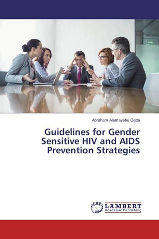 Guidelines for Gender Sensitive HIV and AIDS Prevention Strategies