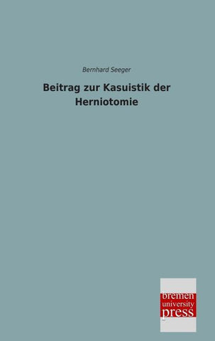 Beitrag zur Kasuistik der Herniotomie