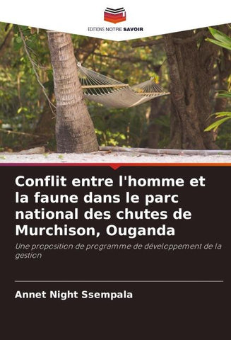 Conflit entre l'homme et la faune dans le parc national des chutes de Murchison, Ouganda