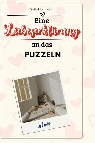 Eine Liebeserklärung an das Puzzeln