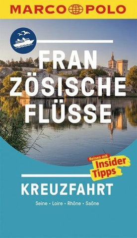 MARCO POLO Reiseführer Kreuzfahrt Französische Flüsse