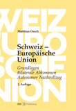 Schweiz – Europäische Union