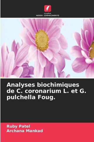 Analyses biochimiques de C. coronarium L. et G. pulchella Foug.