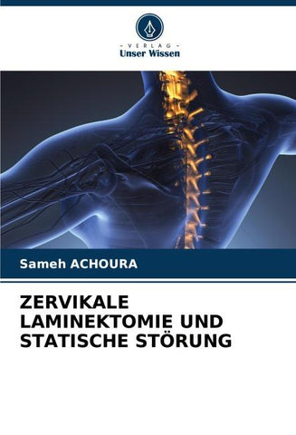 ZERVIKALE LAMINEKTOMIE UND STATISCHE STÖRUNG