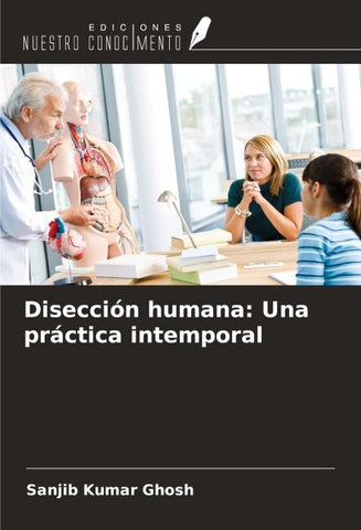 Disección humana: Una práctica intemporal