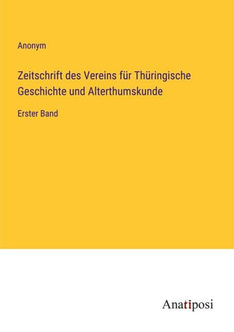 Zeitschrift des Vereins für Thüringische Geschichte und Alterthumskunde