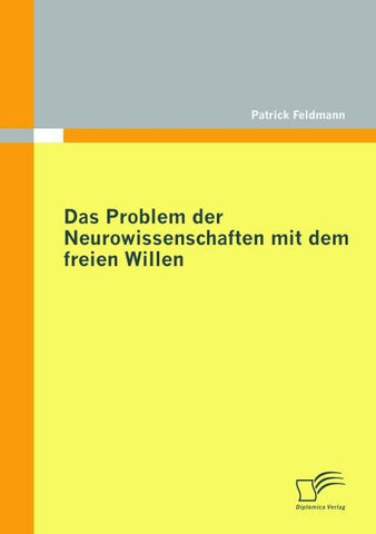 Das Problem der Neurowissenschaften mit dem freien Willen