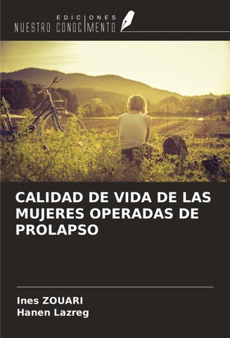 CALIDAD DE VIDA DE LAS MUJERES OPERADAS DE PROLAPSO