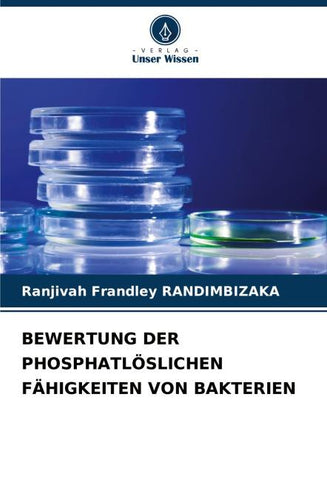 BEWERTUNG DER PHOSPHATLÖSLICHEN FÄHIGKEITEN VON BAKTERIEN